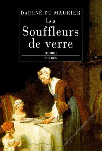 Couverture du livre « Les souffleurs de verre » de Daphne Du Maurier aux éditions Phebus