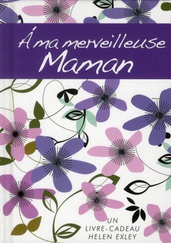 Couverture du livre « A ma merveilleuse maman » de Exley aux éditions Exley