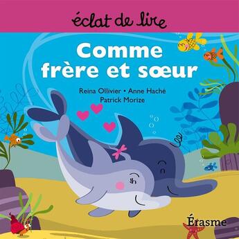 Couverture du livre « Comme frère et soeur » de Reina Ollivier aux éditions Eclats De Lire