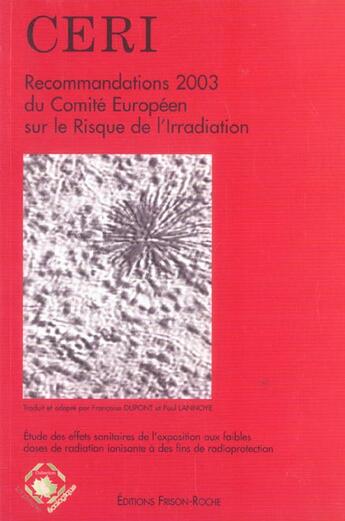 Couverture du livre « Recommandations 2003 du comite europeen sur le risque d'irradiation » de  aux éditions Frison Roche