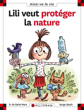 Couverture du livre « Lili veut protéger la nature » de Serge Bloch et Dominique De Saint-Mars aux éditions Calligram