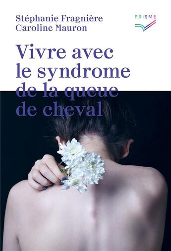 Couverture du livre « Vivre avec le syndrome de la queue de cheval » de Stephanie Fragniere et Caroline Mauron aux éditions Saint Augustin