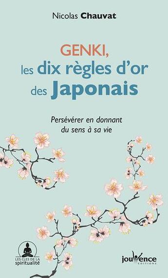 Couverture du livre « Genki, les dix règles d'or des Japonais » de Nicolas Chauvat aux éditions Jouvence