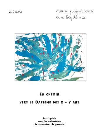 Couverture du livre « En chemin vers le bapteme des 2/7 ans - animateur » de Service Diocesain De aux éditions Decanord