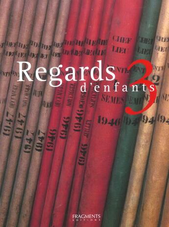 Couverture du livre « Regards D'Enfants T.3 » de  aux éditions Fragments