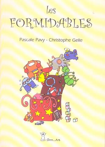 Couverture du livre « Les formidables » de Pascale Pavy aux éditions Grrr...art