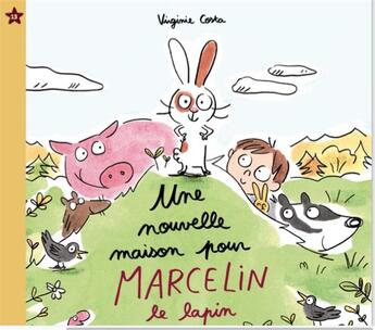 Couverture du livre « Une nouvelle maison pour Marcelin le lapin » de Virginie Costa aux éditions Boule De Neige