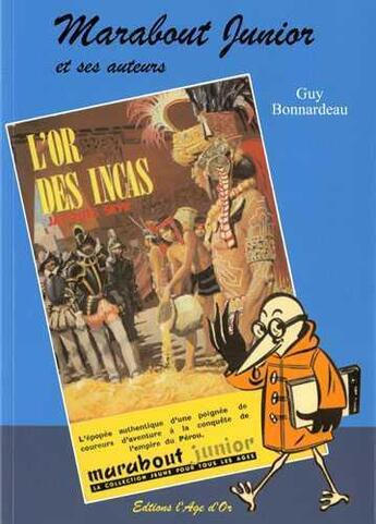 Couverture du livre « Marabout Junior et ses auteurs » de Guy Bonnardeaux aux éditions L'age D'or