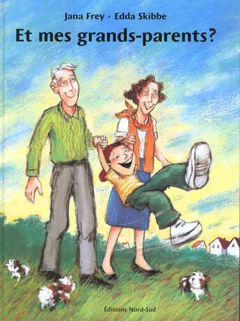 Couverture du livre « Et Mes Grands-Parents » de E Skibbe aux éditions Nord-sud