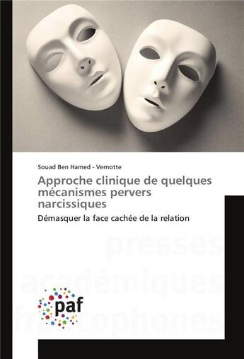 Couverture du livre « Approche clinique de quelques mecanismes pervers narcissiques » de Hamed - Vernotte S B aux éditions Presses Academiques Francophones