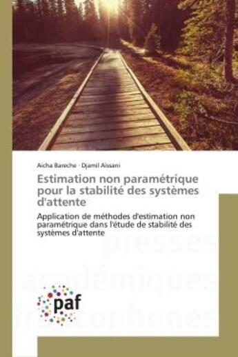 Couverture du livre « Estimation non parametrique pour la stabilite des systemes d'attente » de Bareche Aicha aux éditions Presses Academiques Francophones