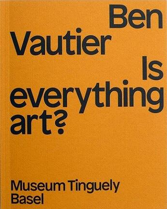 Couverture du livre « Ben Vautier Is Everything Art » de Ben Vautier aux éditions Kehrer