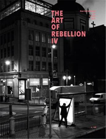 Couverture du livre « The art of rebellion 4 » de Hundertmark Christia aux éditions Gingko Press