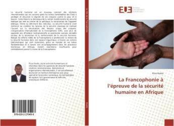 Couverture du livre « La francophonie dans la promotion de la securite humaine en afrique » de Nseke Pisso aux éditions Editions Universitaires Europeennes