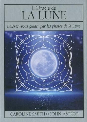 Couverture du livre « Coffret l'oracle de la lune - laissez-vous guider par les phases de la lune » de Caroline Smith et John Astrop aux éditions Dervy