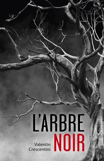 Couverture du livre « L'arbre noir » de Valentin Crescentini aux éditions Librinova