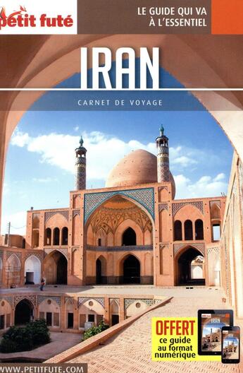 Couverture du livre « GUIDE PETIT FUTE ; CARNETS DE VOYAGE : Iran (édition 2018) » de Collectif Petit Fute aux éditions Le Petit Fute