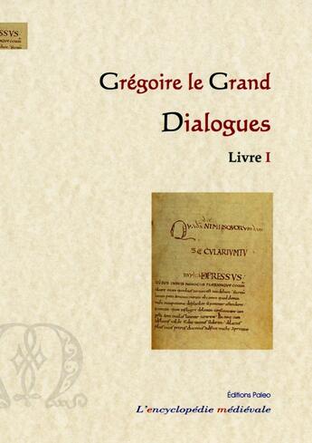 Couverture du livre « Dialogues, livre 1 » de Grégoire I Le Grand aux éditions Paleo