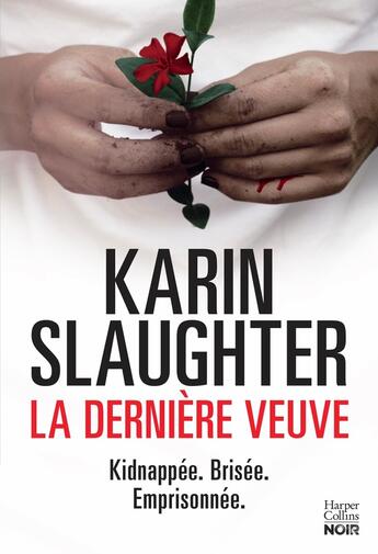 Couverture du livre « La dernière veuve » de Karin Slaughter aux éditions Harpercollins