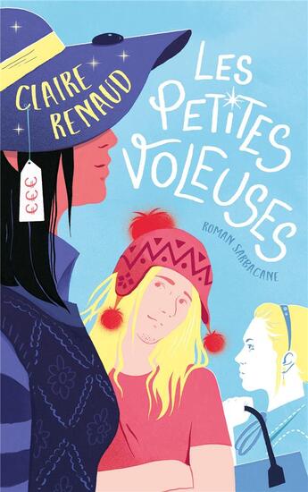 Couverture du livre « Les petites voleuses » de Claire Renaud aux éditions Sarbacane