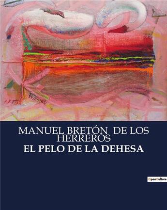 Couverture du livre « El pelo de dehesa » de De Los Herreros Manu aux éditions Culturea