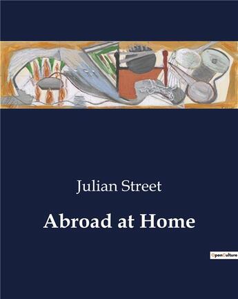 Couverture du livre « Abroad at Home » de Street Julian aux éditions Culturea