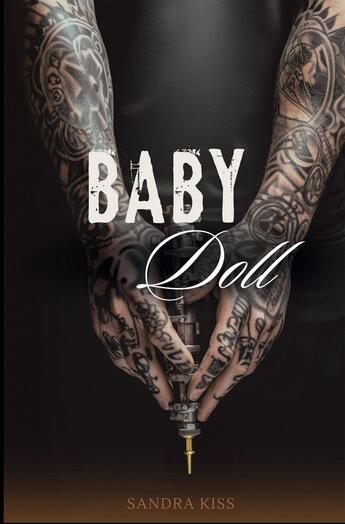 Couverture du livre « Baby Doll » de Sandra Kiss aux éditions Bookelis