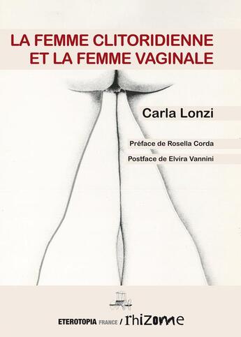 Couverture du livre « La femme clitoridienne et la femme vaginale » de Carla Lonzi aux éditions Eterotopia