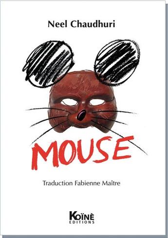 Couverture du livre « Mouse » de Neel Chaudhuri aux éditions Koine