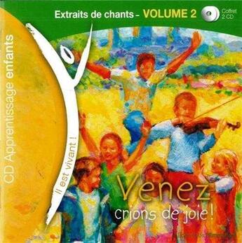 Couverture du livre « Cd 2 Venez, Crions De Joie - Cd D'Apprentissage Par Des Extraits » de  aux éditions Emmanuel