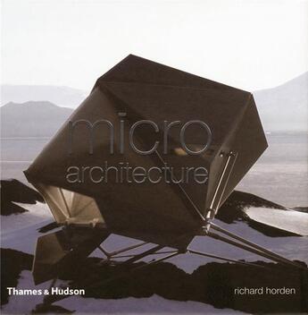 Couverture du livre « Micro architecture » de Horden Richard aux éditions Thames & Hudson