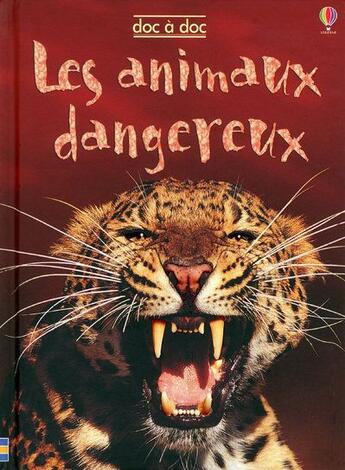 Couverture du livre « Les animaux dangereux » de Gilpin/Donaera aux éditions Usborne
