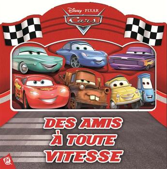 Couverture du livre « Cars : des amis à toute vitesse » de Disney aux éditions Pi Kids