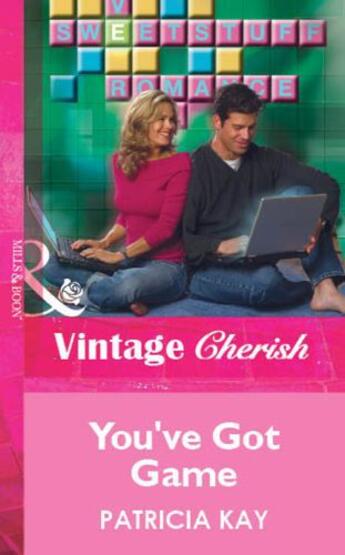 Couverture du livre « You've Got Game (Mills & Boon Vintage Cherish) » de Patricia Kay aux éditions Mills & Boon Series