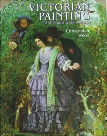 Couverture du livre « Victorian painting in oils and watercolours » de Christopher Wood aux éditions Antique Collector's Club