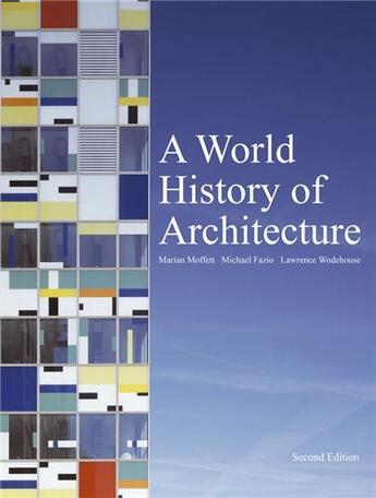 Couverture du livre « A world history of architecture (2nd ed.) » de Moffett Marian/Fazio aux éditions Laurence King