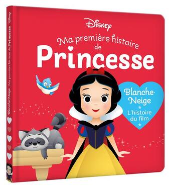 Couverture du livre « Ma première histoire de princesse : Disney Baby : Blanche-Neige : l'histoire du film » de Disney aux éditions Disney Hachette