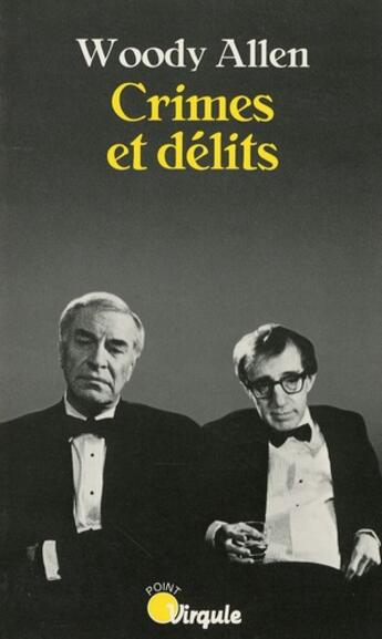 Couverture du livre « Crimes et délits » de Woody Allen aux éditions Points