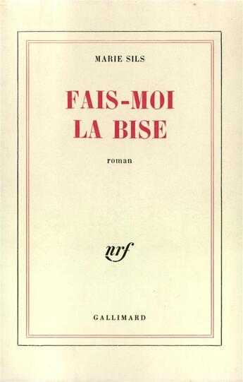 Couverture du livre « Fais-moi la bise » de Sils Marie aux éditions Gallimard