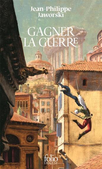 Couverture du livre « Récits du Vieux Royaume Tome 1 : Gagner la guerre » de Jean-Philippe Jaworski aux éditions Folio