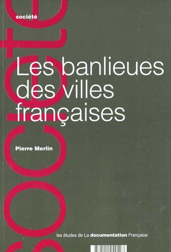 Couverture du livre « Les banlieues des villes francaises » de Pierre Merlin aux éditions Documentation Francaise