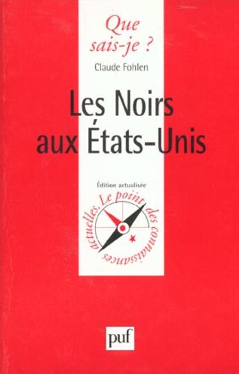 Couverture du livre « Les noirs aux Etats-unis » de Claude Fohlen aux éditions Que Sais-je ?