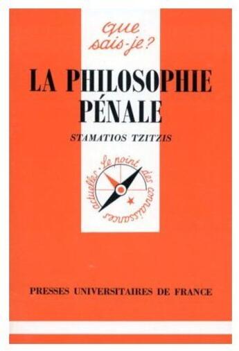 Couverture du livre « La philosophie penale qsj 3043 » de Tzitzis S aux éditions Que Sais-je ?