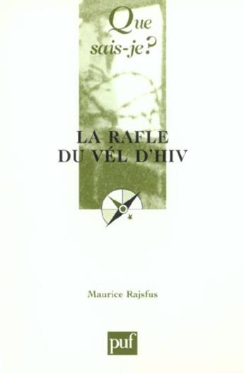 Couverture du livre « Rafle du vel d'hiv (la) » de Maurice Rajsfus aux éditions Que Sais-je ?