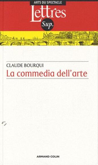 Couverture du livre « La commedia dell arte (2e édition) » de Claude Bourqui aux éditions Armand Colin