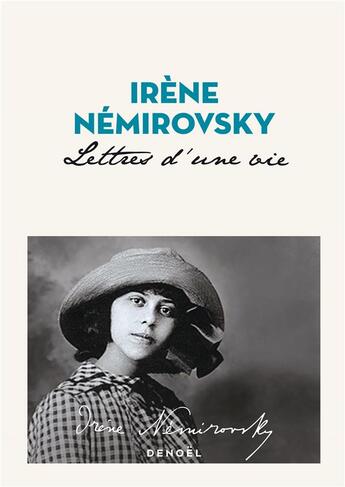 Couverture du livre « Lettres d'une vie » de Irene Nemirovsky et Olivier Philipponnat aux éditions Denoel