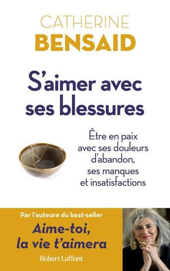 Couverture du livre « S'aimer avec ses blessures » de Catherine Bensaid aux éditions Robert Laffont