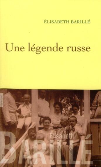 Couverture du livre « Une légende russe » de Elisabeth Barille aux éditions Grasset