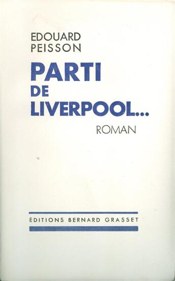 Couverture du livre « Parti de Liverpool... » de Edouard Peisson aux éditions Grasset