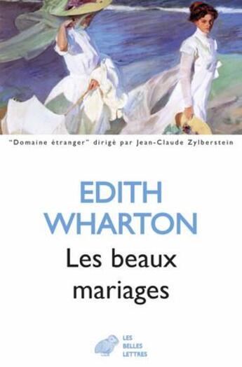 Couverture du livre « Les beaux mariages (les) » de Edith Wharton aux éditions Belles Lettres